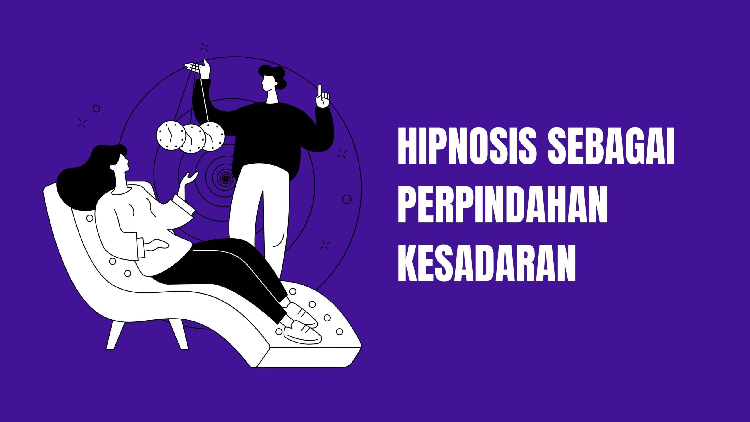 Hipnosis Kondisi Kesadaran Berubah